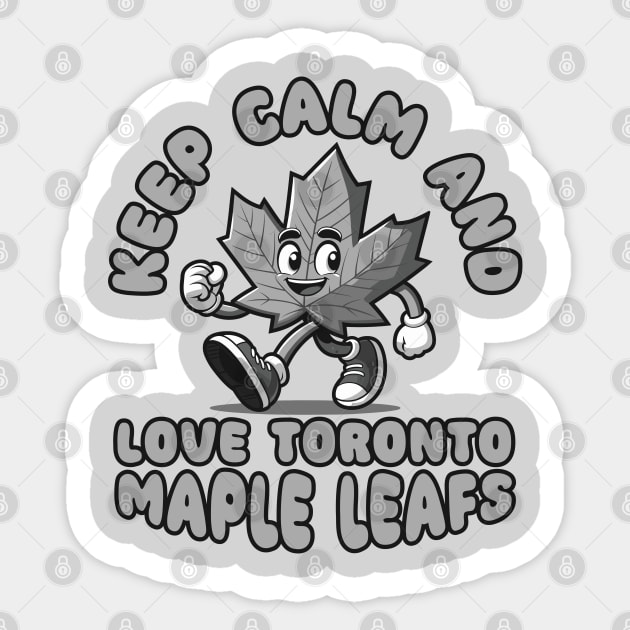 Keep Calm And Love Toronto Maple Leafs Sticker by Trendsdk